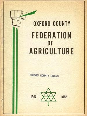 Oxford County Federation of Agriculture Centennial Year Book and Reference Book