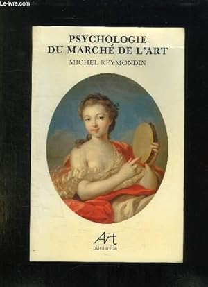 Bild des Verkufers fr PSYCHOLOGIE DU MARCHE DE L ART. zum Verkauf von Le-Livre