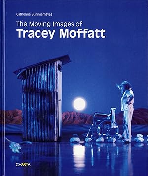 Seller image for The Moving Images of Tracey Moffatt [SIGNED] for sale by Vincent Borrelli, Bookseller