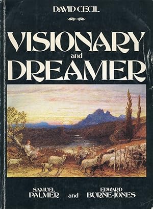 Imagen del vendedor de Visionary and Dreamer. Two poetic painters. Samuel Palmer and Edward Burne-Jones a la venta por Libro Co. Italia Srl