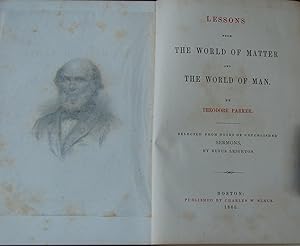 LESSONS FROM THE WORLD OF MATTER AND THE WORLD OF MAN; selected from notes of unpublished sermons...