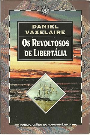 OS REVOLTOSOS DA LIBERTÁLIA