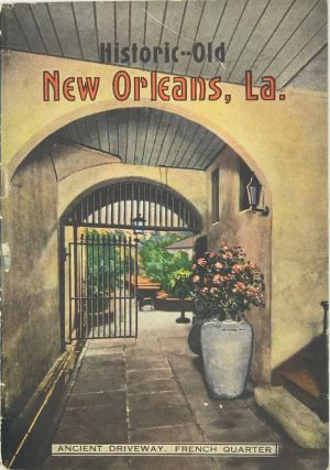 Historic Old New Orleans, La. [cover title]