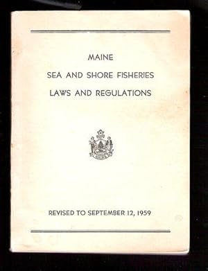 Maine Sea and Shore Fisheries Laws and Regulations Revised to September 12, 1959