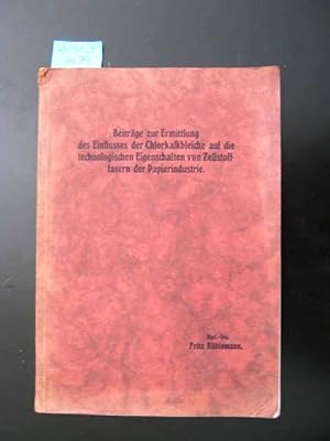 Imagen del vendedor de Beitrge zur Ermittlung des Einflusses der Chlorkalkbleiche auf die technologischen Eigenschaften von Zellstofffasern der Papierindustrie. a la venta por Augusta-Antiquariat GbR