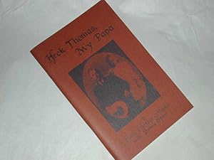 Seller image for HECK THOMAS, MY PAPA (Signed) for sale by Gene W. Baade,  Books on the West