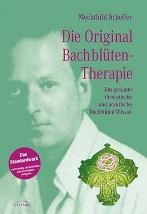 Image du vendeur pour Die Original Bach-Bltentherapie mis en vente par BuchWeltWeit Ludwig Meier e.K.