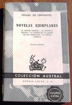 Seller image for Novelas Ejemplares: El Amante Liberal; L Espanola Inglesa; La Fuerza de la Sangre; Las Dos Doncellas; La Senora Cornelia for sale by Rainy Day Paperback