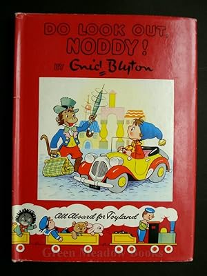 DO LOOK OUT, NODDY!