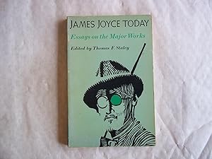 Seller image for James Joyce Today : Essays on the Major Works for sale by Carmarthenshire Rare Books