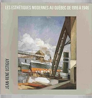 Seller image for Les Esthetiques Modernes Au Quebec De 1916 a 1946 for sale by Riverwash Books (IOBA)