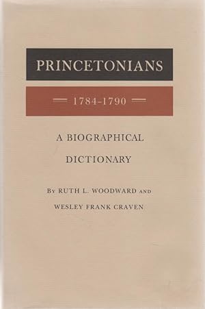 Image du vendeur pour Princetonians, 1776-1783: A Biographical Dictionary mis en vente par Sutton Books