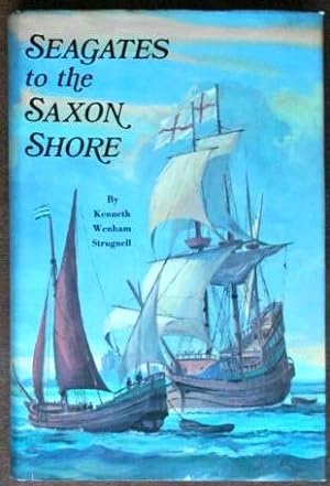 Bild des Verkufers fr Seagates to the Saxon Shore zum Verkauf von Canford Book Corral