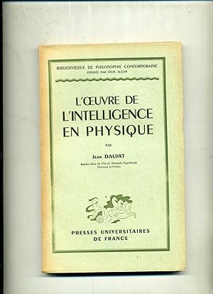 Bild des Verkufers fr L'OEUVRE DE L'INTELLIGENCE EN PHYSIQUE zum Verkauf von Librairie CLERC