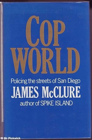 Seller image for Cop World: Policing the Streets of San Diego for sale by Mr Pickwick's Fine Old Books