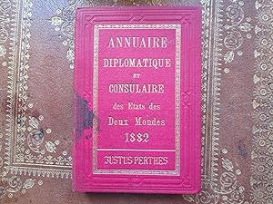 Annuaire Diplomatique et Consulaire Des Etats Des Deux Mondes. Supplement a l'Almanach De Gotha. ...