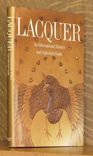 LACQUER, AN INTERNATIONAL HISTORY AND COLLECTOR'S GUIDE