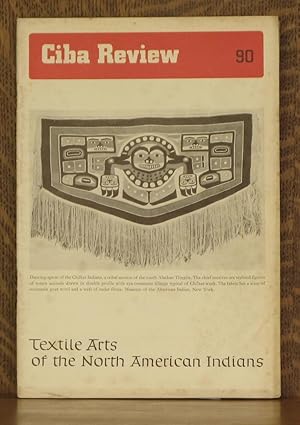 CIBA REVIEW NO. 90 FEBRUARY, 1952 - TEXTILE ARTS OF THE NORTH AMERICAN INDIANS