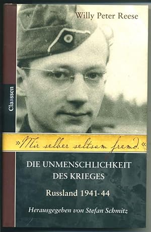 Mir selber seltsam fremd - Die Unmenschlichkeit des Krieges - Russland 1941-44 - herausgegeben vo...