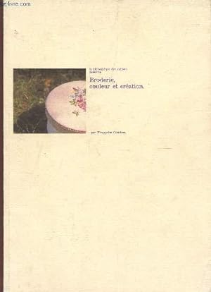 Bild des Verkufers fr BRODERIE, COULEUR ET CREATION. zum Verkauf von Le-Livre