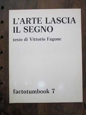 Bild des Verkufers fr L'Arte Lascia il Segno (Factotumbook 7) zum Verkauf von Atlantic Bookshop