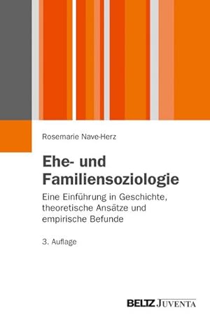 Bild des Verkufers fr Ehe- und Familiensoziologie : Eine Einfhrung in Geschichte, theoretische Anstze und empirische Befunde zum Verkauf von AHA-BUCH GmbH