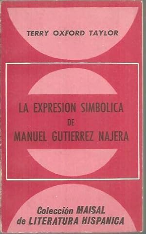 Imagen del vendedor de LA EXPRESION SIMBOLICA DE MANUEL GUTIERREZ NAJERA. a la venta por Librera Javier Fernndez