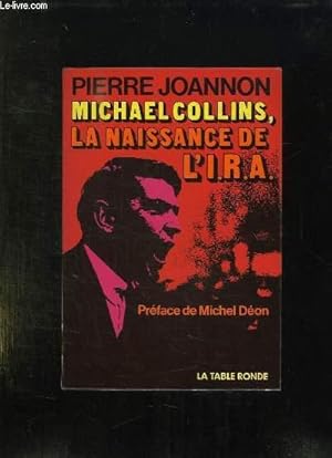 Bild des Verkufers fr MICHAEL COLLINS. LA NAISSANCE DE L IRA. zum Verkauf von Le-Livre