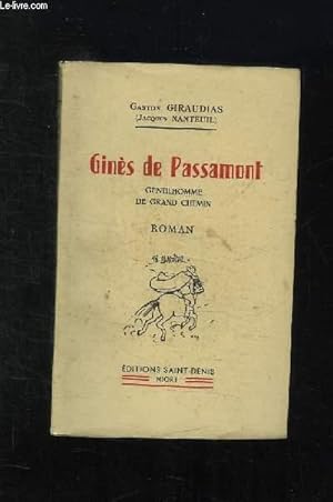 Seller image for GINES DE PASSAMONT. GENTILHOMME DE GRANDE CHEMIN. for sale by Le-Livre