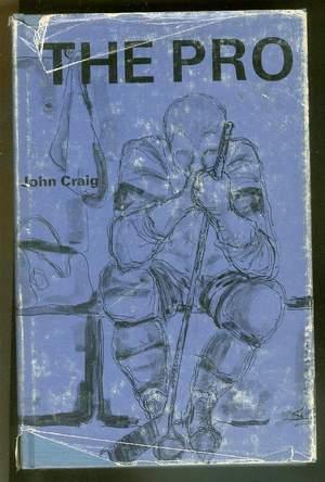 Seller image for THE PRO. (Powerful, gripping, memorable novel about Professional & NHL HOCKEY / Later Titled Power Play) for sale by Comic World
