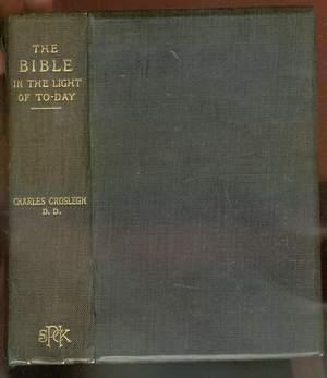 The BIBLE in the LIGHT of TODAY. (1896 edition)