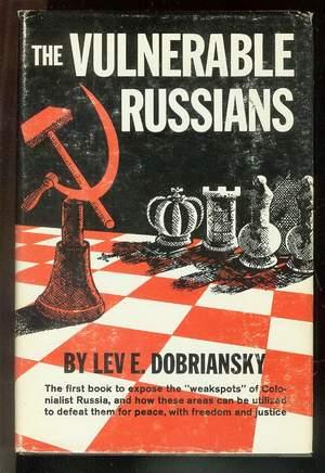 Bild des Verkufers fr The Vulnerable Russians. --- The first book to expose the weakspots of Colonialist Russia, and how these areas can be utilized to defeat them for peace, with freedom and Justice zum Verkauf von Comic World