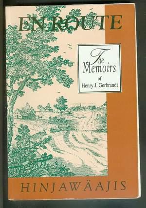 Seller image for En Route -- Hinjawaajis: The Memoirs of Henry J. Gerbrandt. for sale by Comic World