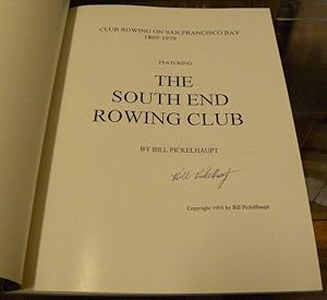 Seller image for CLUB ROWING ON SAN FRANCISCO BAY, 1869-1939, FEATURING THE SOUTH END ROWING CLUB for sale by Parnassus Book Service, Inc