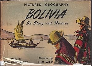 Bolivia In Story and Pictures [Pictured Geography Second Series]