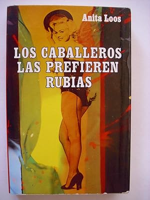 Immagine del venditore per Los caballeros las prefieren rubias : revelador diario de una seora profesional venduto da Perolibros S.L.