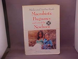 Imagen del vendedor de Macrobiotic Pregnancy and Care of the Newborn a la venta por Gene The Book Peddler