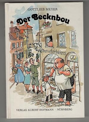 Bild des Verkufers fr Der Becknbou und andere Gschichtla und Verschla aus dem alten Nrmberg. zum Verkauf von Antiquariat Peda