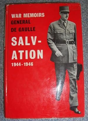 Salvation - War Memoirs General De Gaulle - 1944-1946 - Volume III