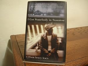 Seller image for I Got Somebody in Staunton for sale by Bungalow Books, ABAA