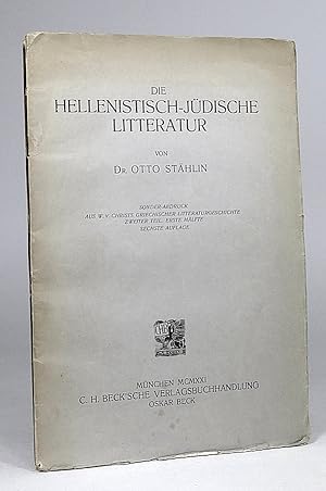 Die hellenistisch-jüdische Litteratur. (Christs griechischer Litteraturgeschichte).