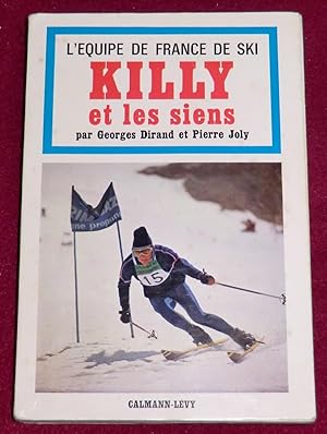 Bild des Verkufers fr L'quipe de France de ski - KILLY ET LES SIENS zum Verkauf von LE BOUQUINISTE