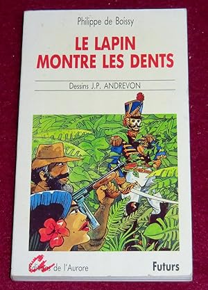 Seller image for LE LAPIN MONTRE LES DENTS for sale by LE BOUQUINISTE