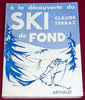 Image du vendeur pour A LA DECOUVERTE DU SKI DE FOND mis en vente par LE BOUQUINISTE