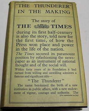 The History of 'The Times'. 'The Thunderer' in the Making 1785-1841