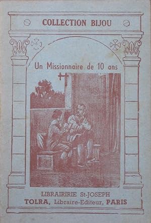 Un missionnaire de dix ans (Jacques Lahorte)
