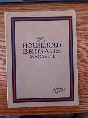 The Household Brigade Magazine Spring 1943