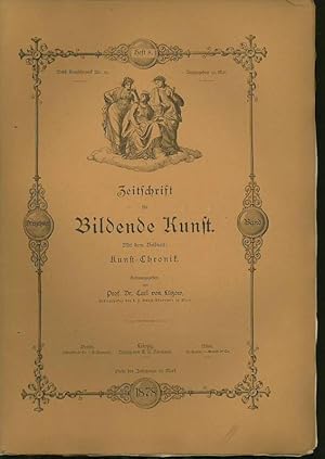 Imagen del vendedor de Zeitschrift fr Bildende Kunst. 13. Band. Heft 8. 1878. Mit dem Beiblatt: Kunst - Chronik. Aus dem Inhalt: W.Bubeck-Brgerliches Wohnhaus des 16. und 17.Jahrhdt. in Belgien/L.Julius-Dionysios-Theater in Athen (Schlu)/R.Redtenbacher-Palazzo S. Biagio della Pagnotta zu Rom/R.Bergau-Merkel'scher Tafelaufsatz von Wenzel Jamitzer/Briefe von B.Genelli und Karl Rahl. a la venta por Antiquariat Carl Wegner