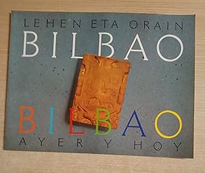 Imagen del vendedor de BILBAO LEHEN ETA ORAIN / BILBAO AYER Y HOY a la venta por Gibbon Libreria