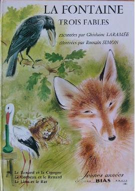 Image du vendeur pour Trois fables. Le renard et la cigogne. - Le corbeau et le renard. - Le lion et le rat. mis en vente par Librairie les mains dans les poches